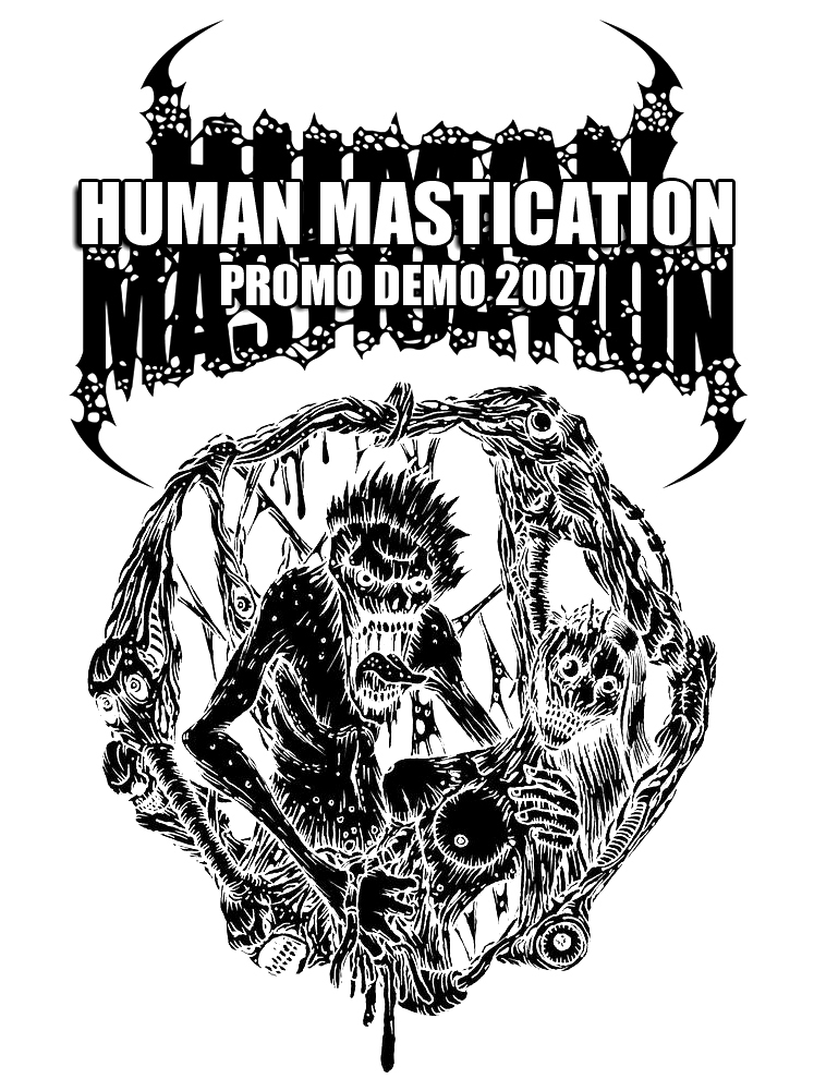HUMAN MASTICATION- Demo 2007 PRO-CDR on SEVARED RECORDS
